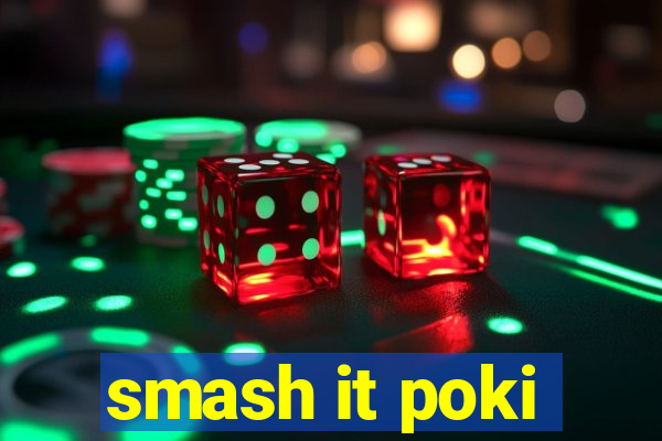 smash it poki