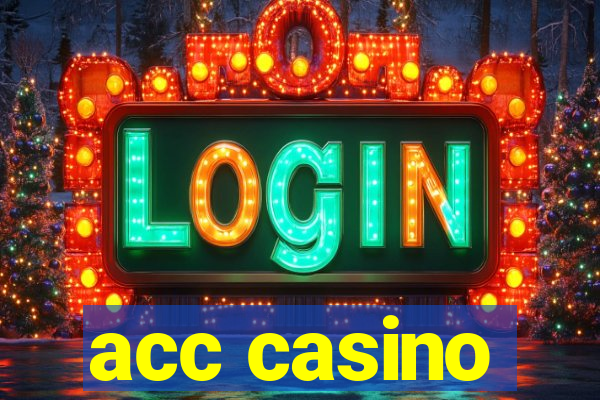 acc casino