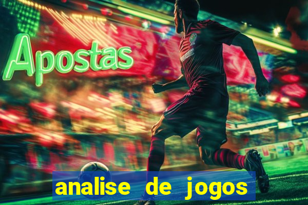 analise de jogos de futebol para apostas