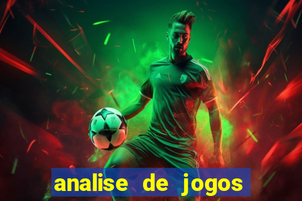 analise de jogos de futebol para apostas