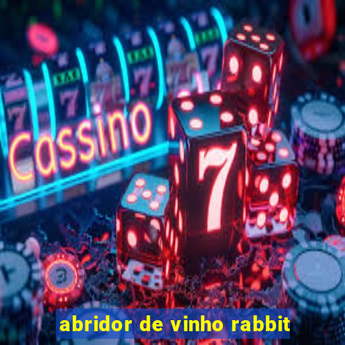 abridor de vinho rabbit