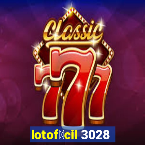 lotof谩cil 3028