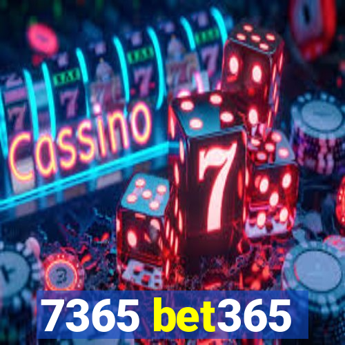 7365 bet365