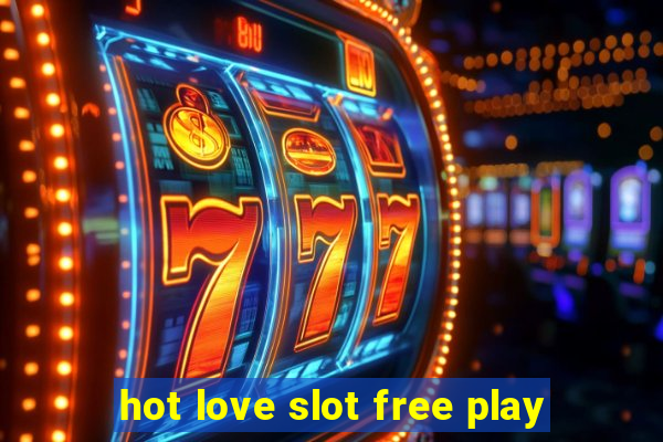 hot love slot free play