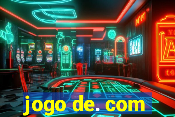 jogo de. com