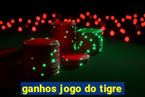 ganhos jogo do tigre