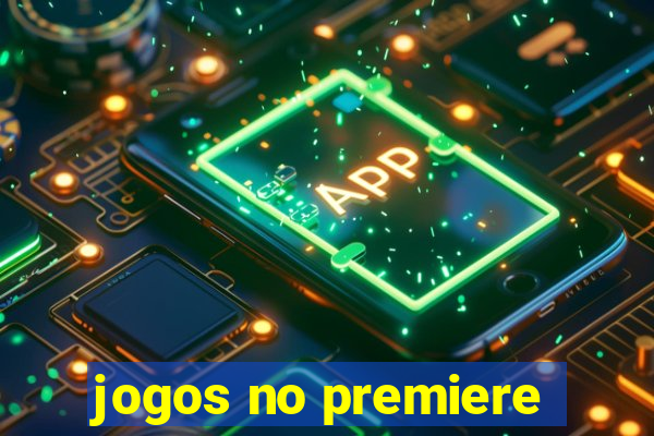 jogos no premiere