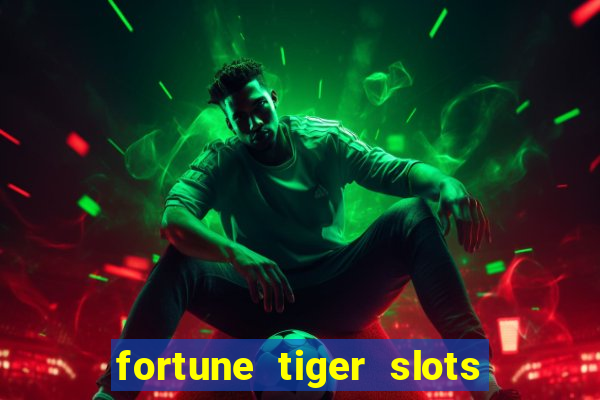 fortune tiger slots paga mesmo