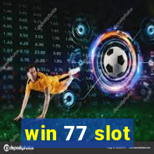 win 77 slot