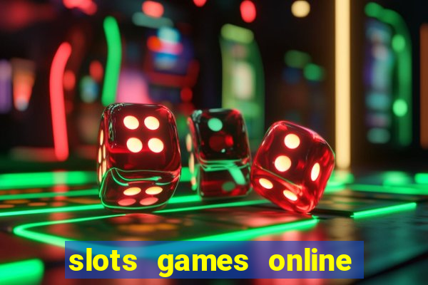 slots games online for free