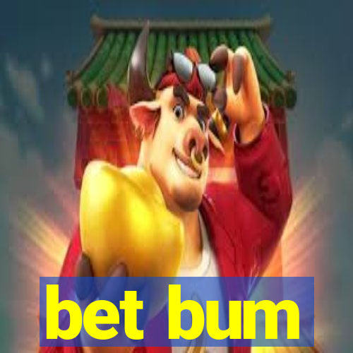 bet bum