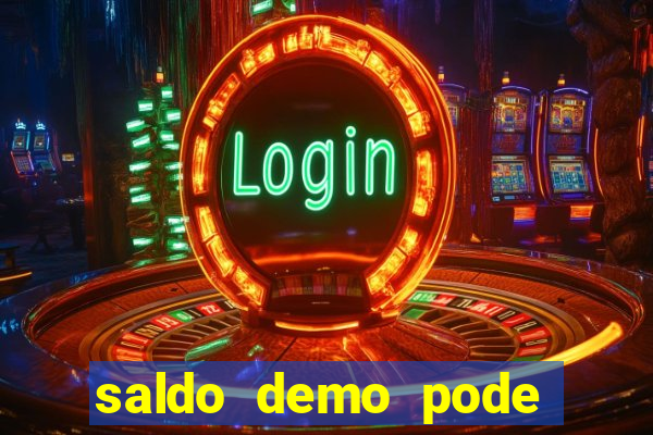 saldo demo pode sacar no jogo