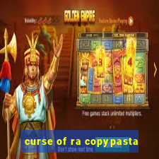 curse of ra copypasta