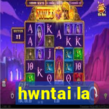 hwntai la