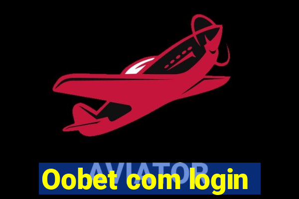 Oobet com login