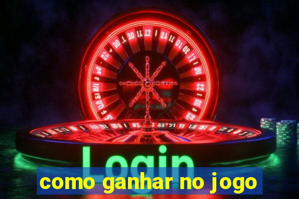 como ganhar no jogo