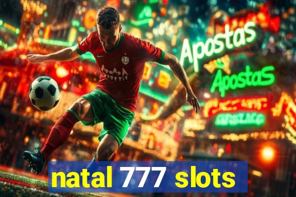 natal 777 slots