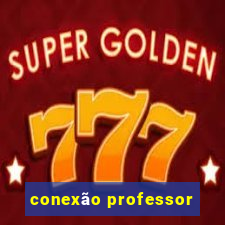 conexão professor