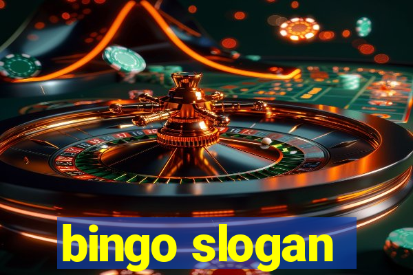 bingo slogan