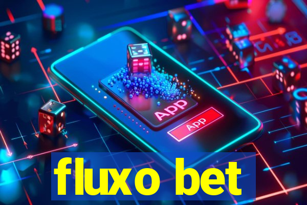 fluxo bet