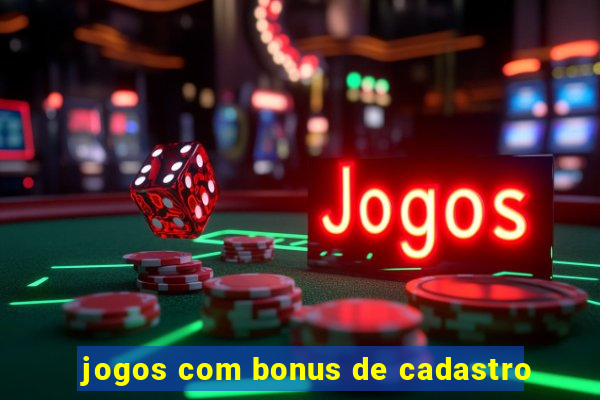 jogos com bonus de cadastro