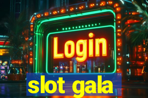 slot gala