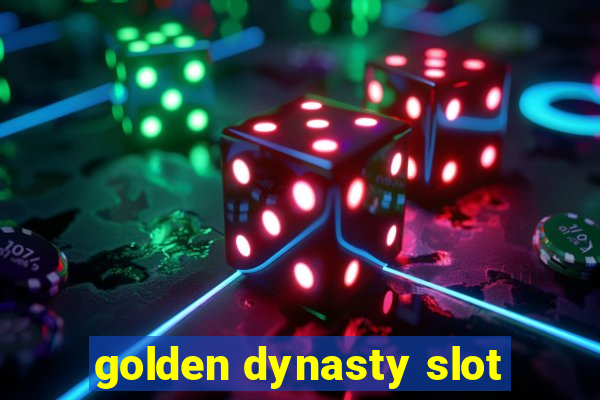 golden dynasty slot