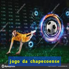 jogo da chapecoense hoje onde assistir