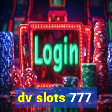 dv slots 777