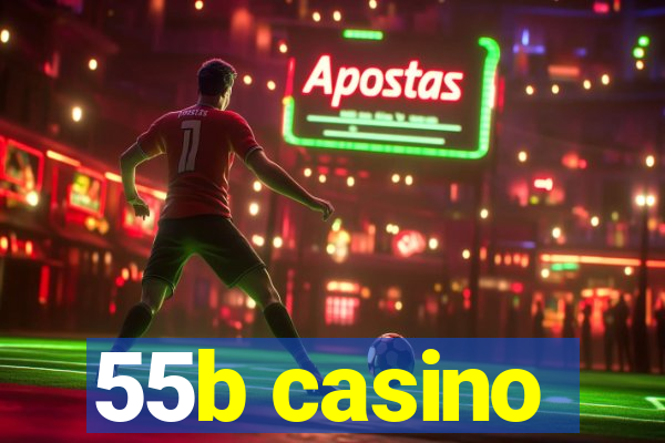 55b casino