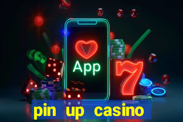 pin up casino online game