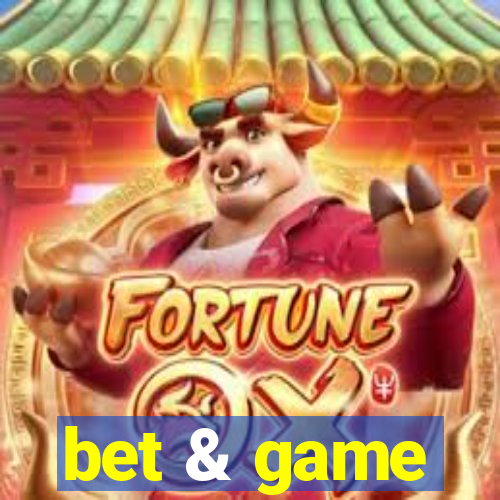 bet & game