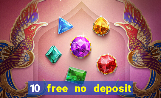 10 free no deposit casino uk 2022