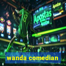 wanda comedian