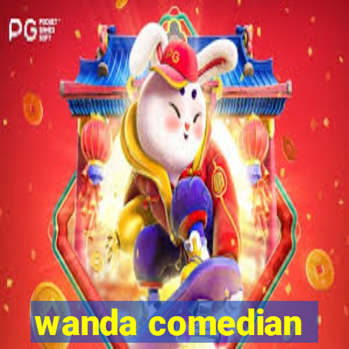 wanda comedian