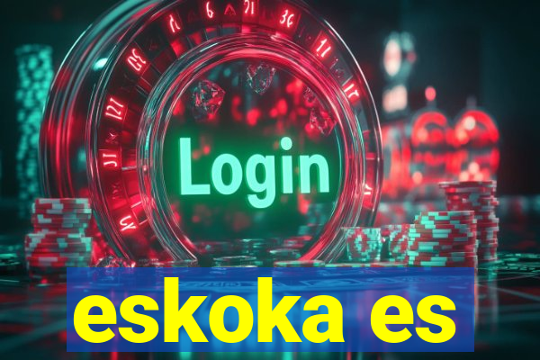 eskoka es