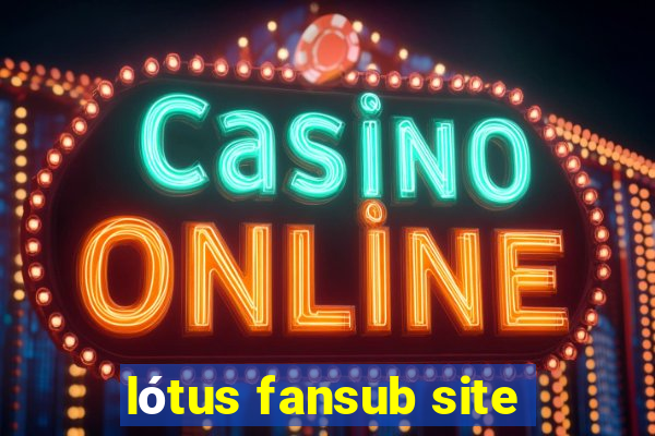 lótus fansub site