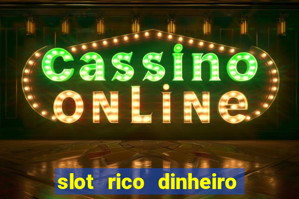 slot rico dinheiro real domino