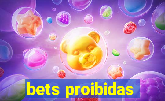 bets proibidas