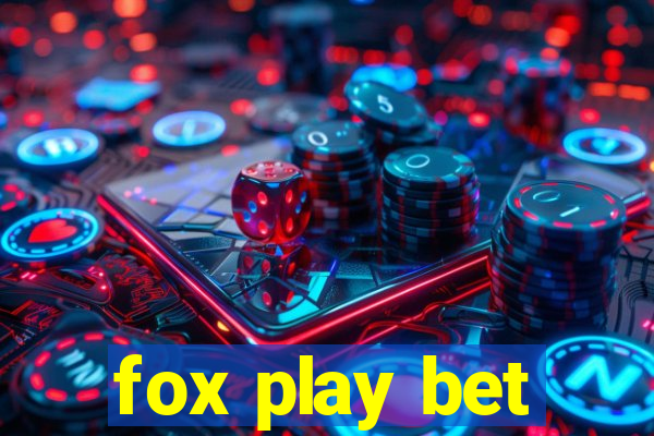 fox play bet