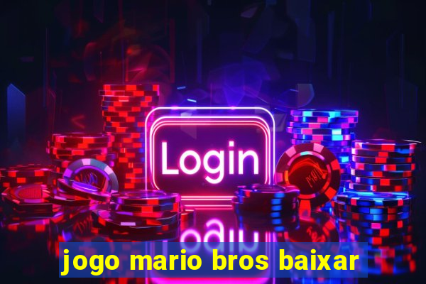 jogo mario bros baixar