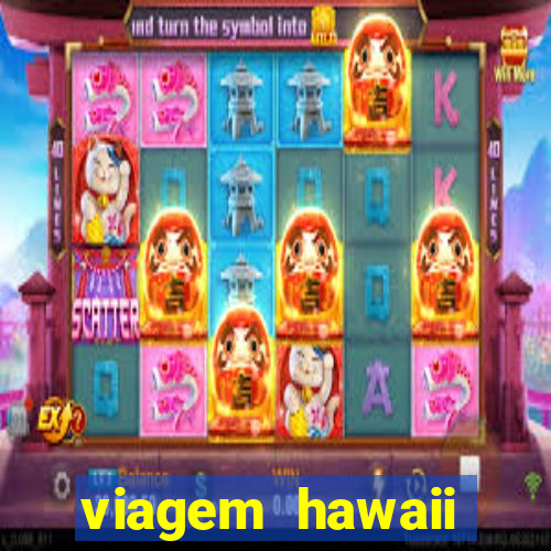 viagem hawaii preço cvc