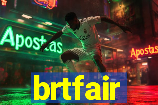 brtfair