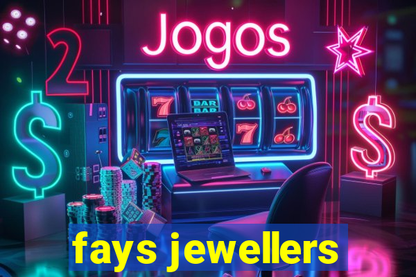 fays jewellers