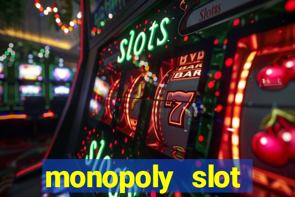 monopoly slot machine game