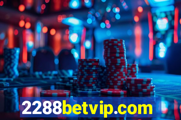 2288betvip.com