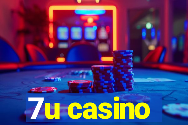 7u casino