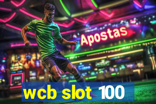 wcb slot 100