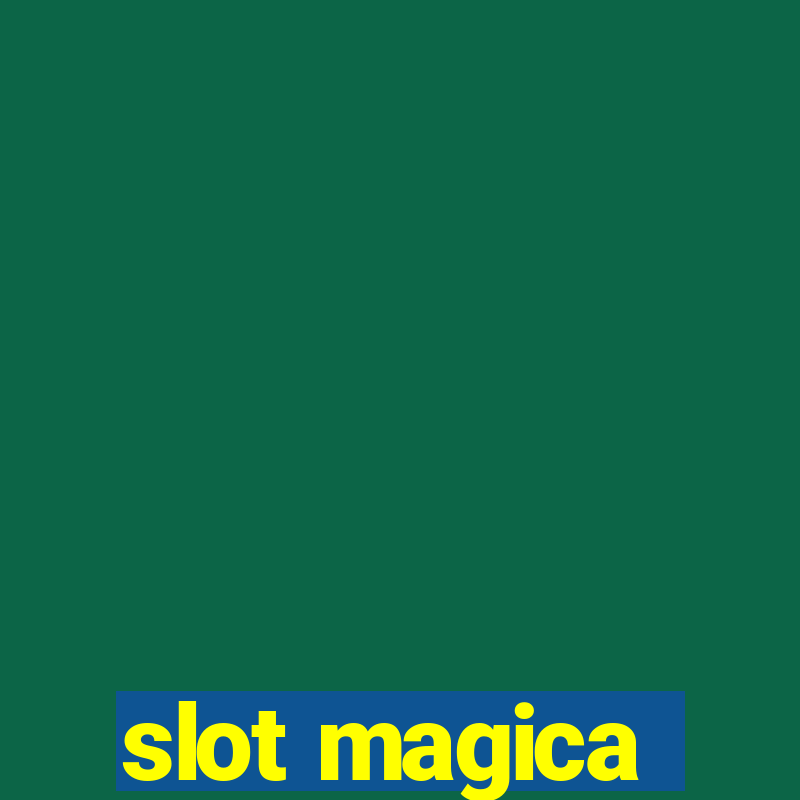 slot magica