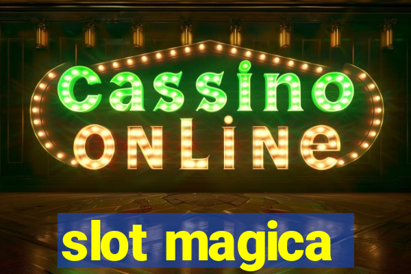 slot magica